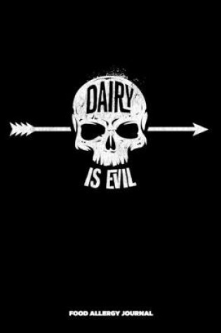 Cover of Dairy is Evil Food Allergy Journal