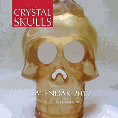 Book cover for Crystal Skulls Calendar 2017