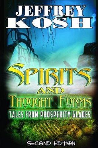 Cover of Spirits and Thought Forms: Tales from Prosperity Glades