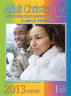 Book cover for Adult Christian Life 1st Quarter 2013