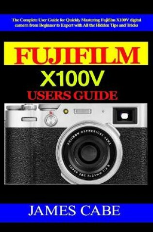 Cover of Fujifilm X100V Users Guide