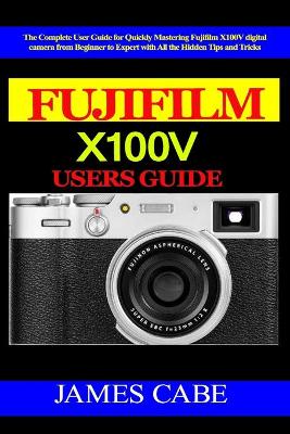 Book cover for Fujifilm X100V Users Guide