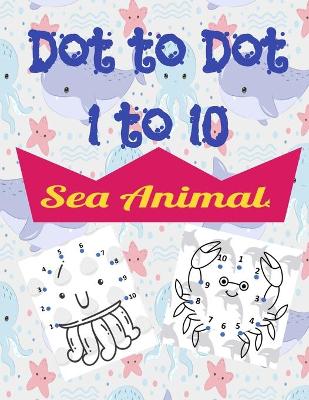 Book cover for Sea Animals Dot to Dot