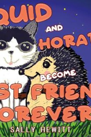 Cover of Squid and Horatio Become Best Friends Forever