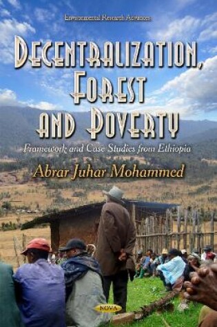 Cover of Decentralization, Forest and Poverty