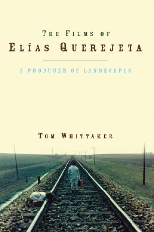 Cover of The Films of Elias Querejeta