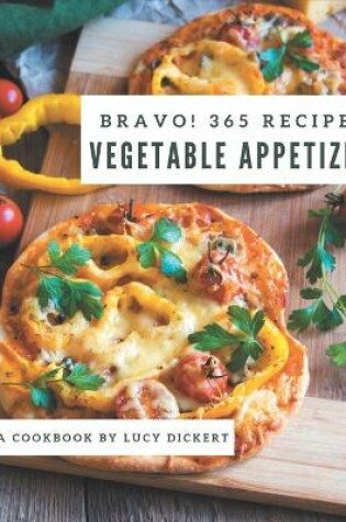 Cover of Bravo! 365 Vegetable Appetizer Recipes