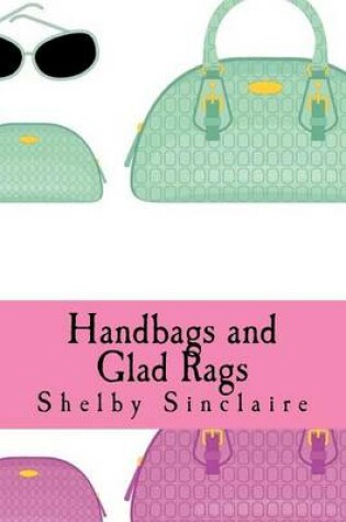 Cover of Handbags and Glad Rags