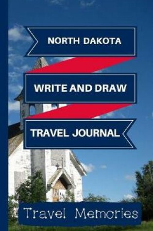 Cover of North Dakota Write and Draw Travel Journal