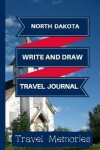 Book cover for North Dakota Write and Draw Travel Journal