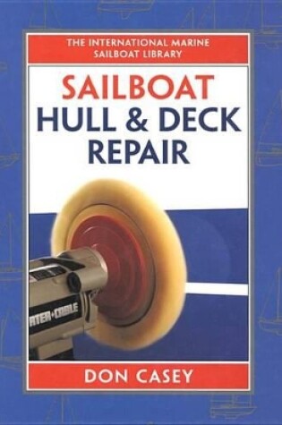 Cover of Sailboat Hull and Deck Repair