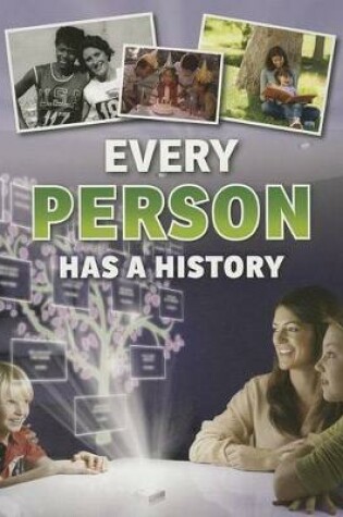 Cover of Every Person Has a History (Everything Has a History)