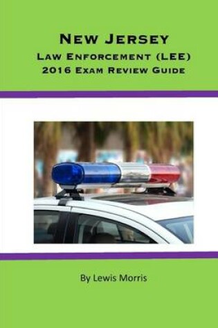 Cover of New Jersey Law Enforcement (Lee) 2016 Exam Review Guide