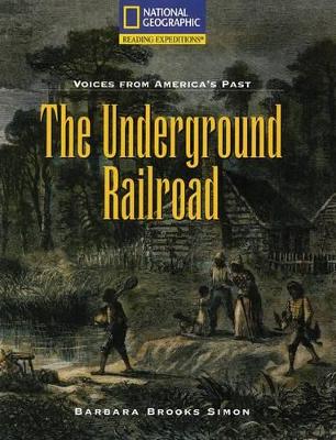 Cover of Reading Expeditions (Social Studies: Voices from America's Past): The Underground Railroad