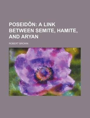 Book cover for Poseidon; A Link Between Semite, Hamite, and Aryan