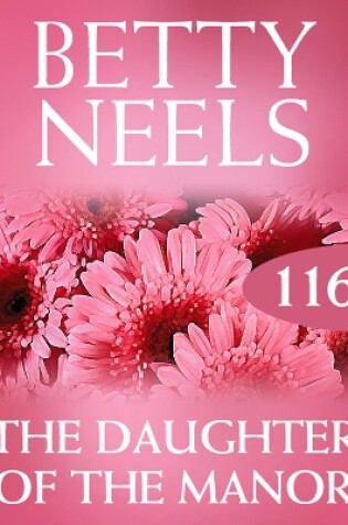 Cover of The Daughter Of The Manor (Betty Neels Collection)