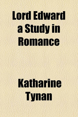 Book cover for Lord Edward a Study in Romance