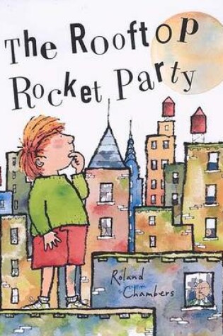 Cover of The Rooftop Rocket Party