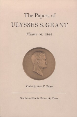 Cover of The Papers of Ulysses S. Grant, Volume 16