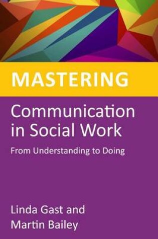 Cover of Mastering Communication in Social Work