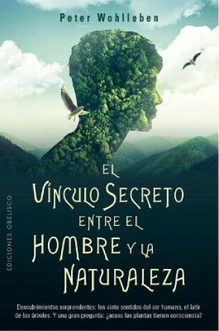 Cover of El Vinculo Secreto Entre El Hombre Y La Naturaleza