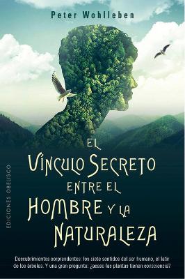Book cover for El Vinculo Secreto Entre El Hombre Y La Naturaleza