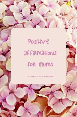 Book cover for Positive Affirmations for Mums