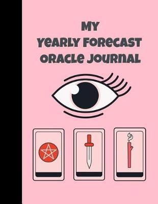 Book cover for My Yearly Forecast Oracle Journal