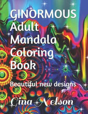 Book cover for GINORMOUS Adult Mandala Coloring Book