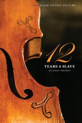 Book cover for Twelve Years a Slave (the Original Book from Which the 2013 Movie '12 Years a Slave' Is Based) (Illustrated)
