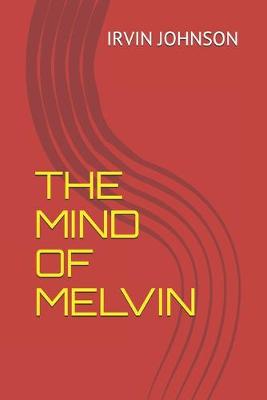Book cover for The Mind of Melvin