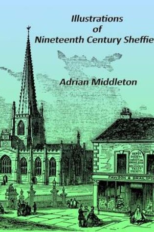 Cover of Illustrations of Nineteenth Century Sheffield