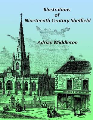 Book cover for Illustrations of Nineteenth Century Sheffield