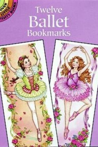 Cover of Twelve Ballet Bookmarks