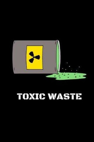 Cover of Toxic Waste Journal