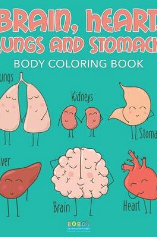 Cover of Brain, Heart, Lungs, and Stomach - Body Coloring Book