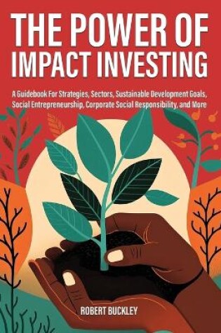 Cover of The Power of Impact Investing