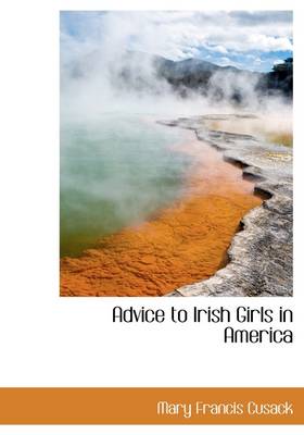 Book cover for Advice to Irish Girls in America