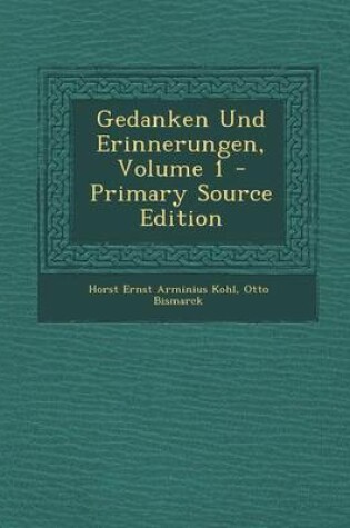 Cover of Gedanken Und Erinnerungen, Volume 1 - Primary Source Edition