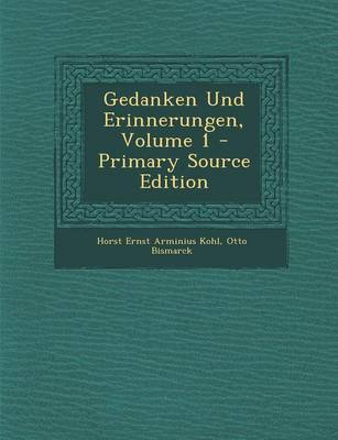 Book cover for Gedanken Und Erinnerungen, Volume 1 - Primary Source Edition