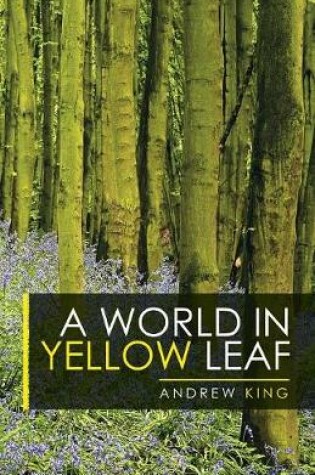 Cover of A World in Yellow Leaf