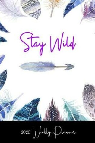 Cover of Stay Wild 2020 Weekly Planner