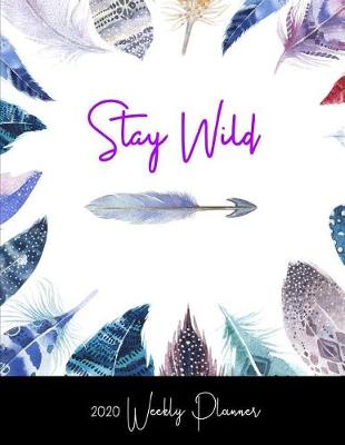 Book cover for Stay Wild 2020 Weekly Planner