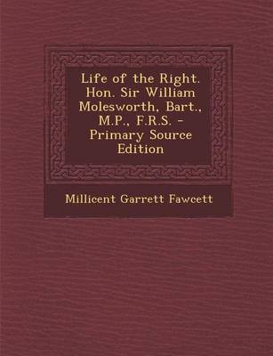 Book cover for Life of the Right. Hon. Sir William Molesworth, Bart., M.P., F.R.S.
