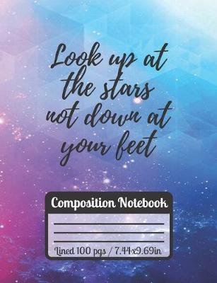 Book cover for Look Up At The Stars Not Down At Your Feet