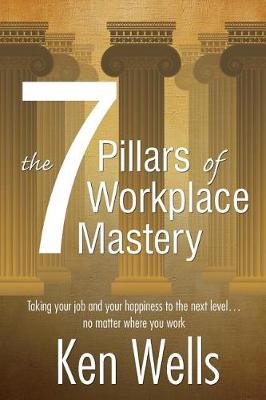 Book cover for The 7 Pillars of Workplace Mastery