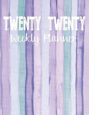 Book cover for Twenty Twenty Weekly Planner