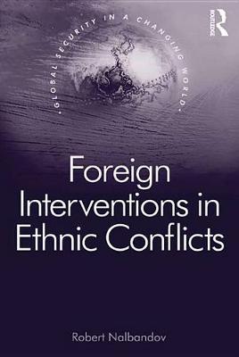 Cover of Foreign Interventions in Ethnic Conflicts