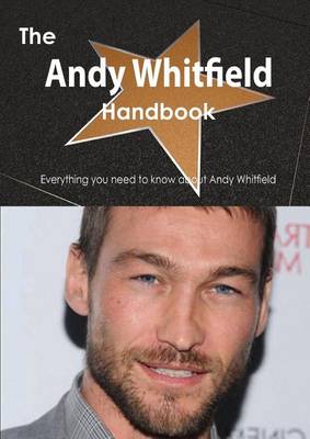 Book cover for The Andy Whitfield Handbook - Everything You Need to Know about Andy Whitfield