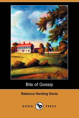 Book cover for Bits of Gossip (Dodo Press)